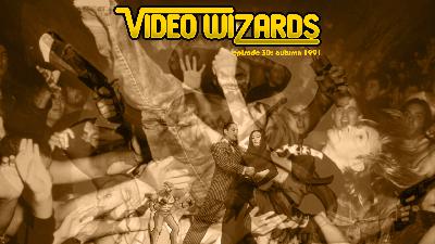 VIDEO WIZARDS PODCAST – Episode 30: Autumn 1991 VIDEO WIZARDS PODCAST – Episode 30: Autumn 1991