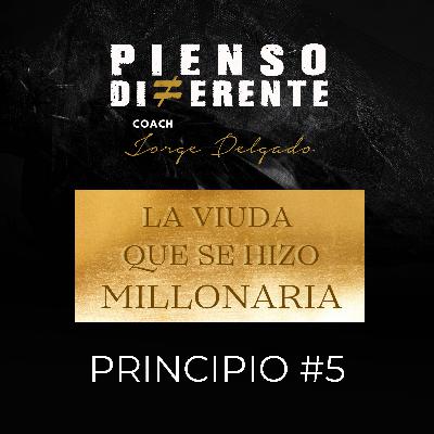 Principio 5 - La viudad que se hizo millonaria - Enfócate Principio 5 - La viudad que se hizo millonaria - Enfócate