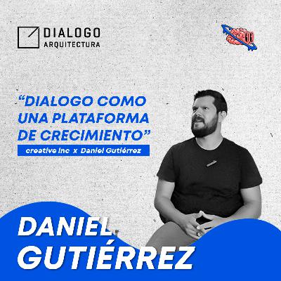 78 | Daniel Gutiérrez | Liderazgo y Delegación: Diálogo como Plataforma de Crecimiento, Calidad en Obra