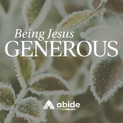 Being Jesus Generous