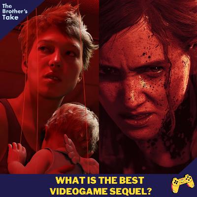 Ep. 274 : 'What is the Greatest Videogame Sequel of All Time?