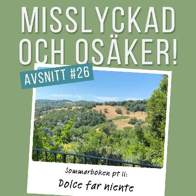 #26: Sommarboken pt II - Dolce far niente