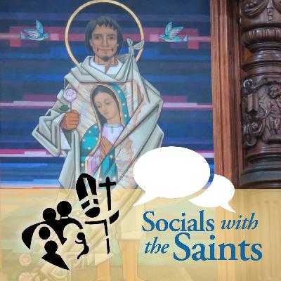 St. Juan Diego Cuauhtlatoatzin | Social with the Saints