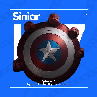 Kenapa Nonton Captain America? -H17 EP18