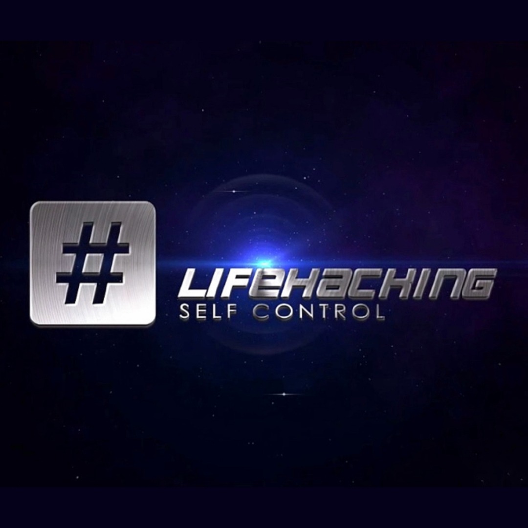 #Lifehacking Self Control: 23 Hacks for Heroic Discipline
