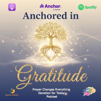 “Anchored in Gratitude”