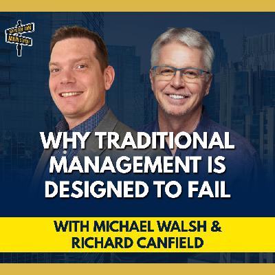 303: Why Traditional Management Fails and What Actually Works