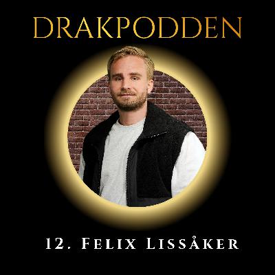 12. Felix Lissåker – Dryckesentreprenören som, likt David mot Goliat, utmanar oligopolet och siktar på 100 miljoner utan att anställa!