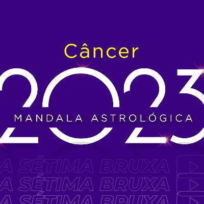 Câncer 2023 ♋