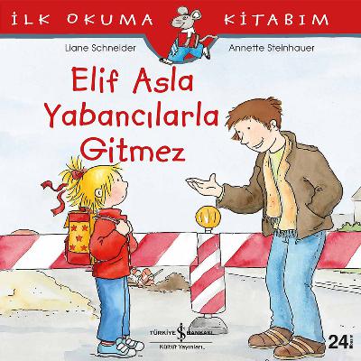 Elif Asla Yabancılarla Gitmez | Güvenli Davranış Masalı