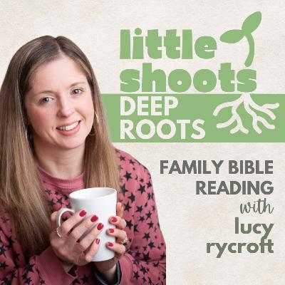 How to Read the Bible as a Family, with Lucy Rycroft