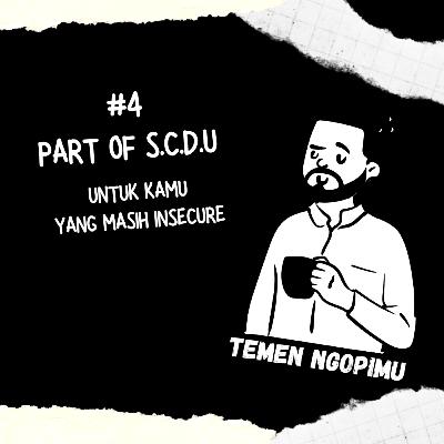 (Season 2) #5 Untuk Kamu yang masih ngerasa Insecure