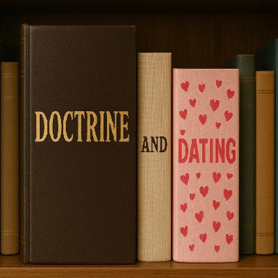 Dating and Doctrine