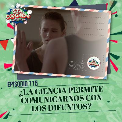 E115: La ciencia permite comunicarnos con los difuntos?