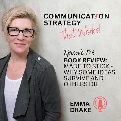 Ep 176. Book Review: Made to Stick - Why Some Ideas Survive and Others Die