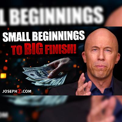 Your Beginning Was Small | Voice of God with Joseph Z