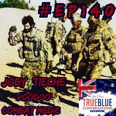 True Blue Conversations - Jody Tieche - Voodoo Combat Medic