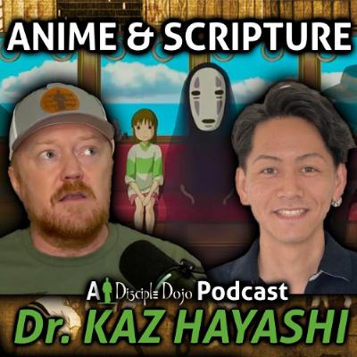 Anime, Manga, and Scripture (w/ Dr. Kaz Hayashi) Anime, Manga, and Scripture (w/ Dr. Kaz Hayashi)