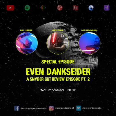 Even Dankseider - A Snyder Cut Review Episode Pt. 2