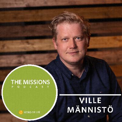 79. What We Need for Missions with Ville Männistö