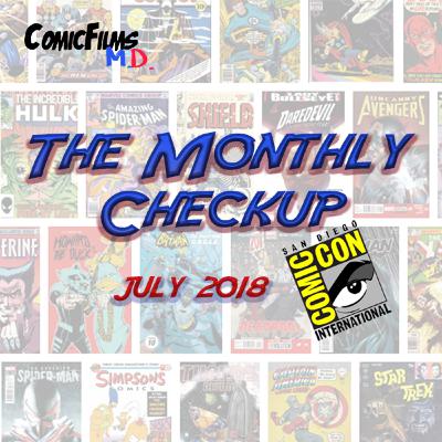 The Monthly Checkup - Comic Con July Special The Monthly Checkup - Comic Con July Special