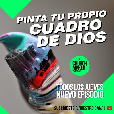 Episodio 08 - Pinta tu propio cuadro de Dios Episodio 08 - Pinta tu propio cuadro de Dios