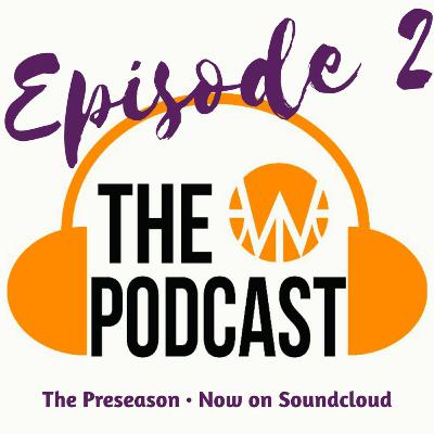 Episode 2: The Preseason Episode 2: The Preseason