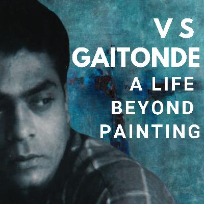 V S GAITONDE - A life beyond painting