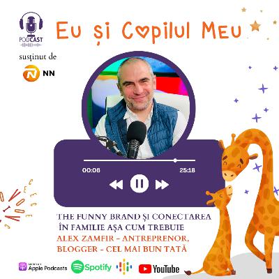 The Funny Brand și conectarea în familie așa cum trebuie - Alex Zamfir, Cel mai bun tată
