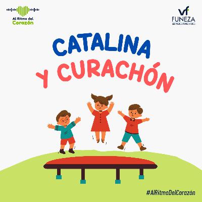 Catalina y Curachón - Cuento Catalina y Curachón - Cuento
