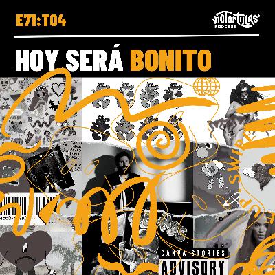 E71: Hoy será bonito E71: Hoy será bonito