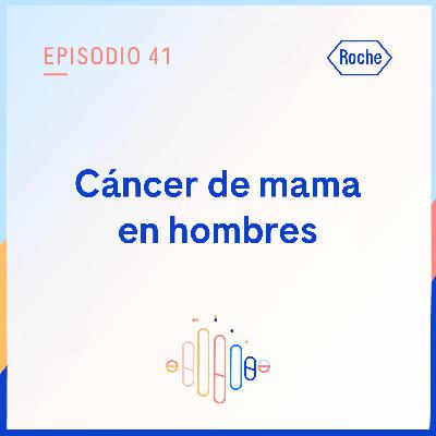 Cáncer de mama en hombres