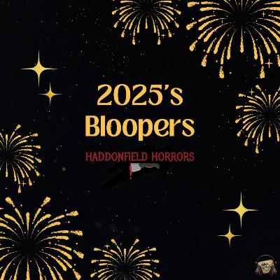 2025's Bloopers 2025's Bloopers