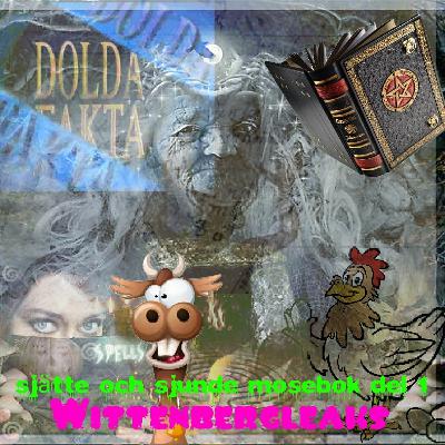 Sjätte och sjunde Moseboken Del 1 - Wittenbergleaks