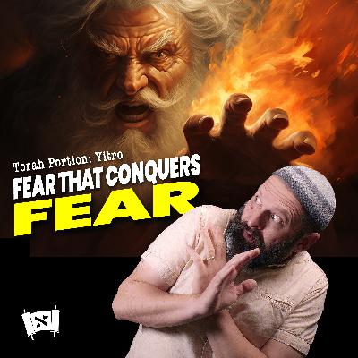Yitro | Should We Fear God?