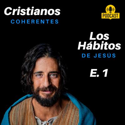 Los Hábitos de Jesús Los Hábitos de Jesús