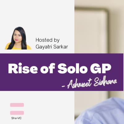 Rise of Solo GP with Ashmeet Sidhana Rise of Solo GP with Ashmeet Sidhana