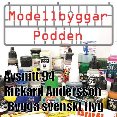 94. Rickard Andersson -Bygga svenskt flyg 94. Rickard Andersson -Bygga svenskt flyg
