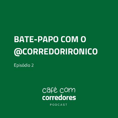 Joelson Souza, O Corredor Irônico | Ep. 2