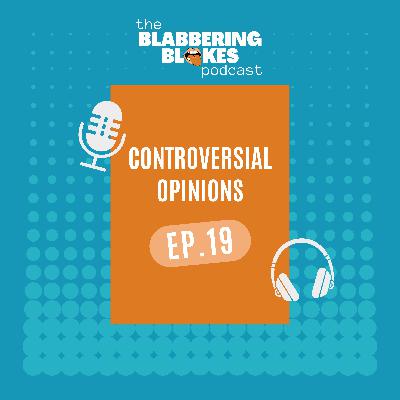 Controversial Opinions