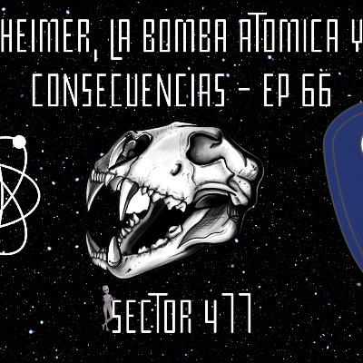 oppenheimer, la bomba atomica y otras consecuencias - ep 66 by @Chamakov