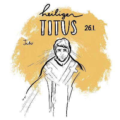 26. Jänner: Heiliger Titus