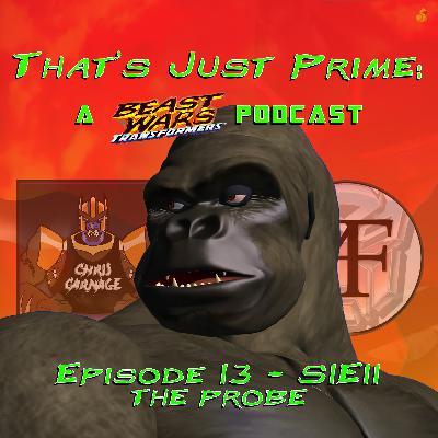 That's Just Prime: A Beast Wars Podcast - Episode 13 S1E11 The Probe
