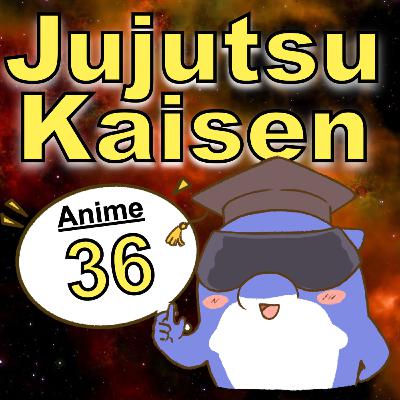 Jujutsu Kaisen Anime【Epi.36】Rage & Gentle Nanami