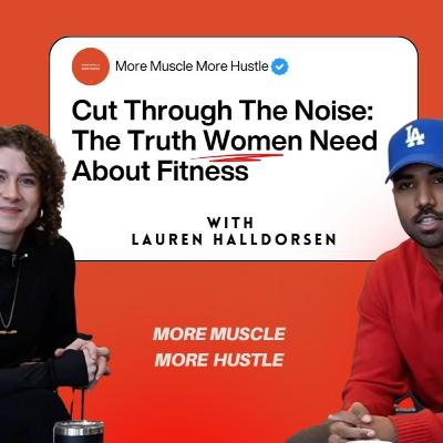 Episode 006 - Cut Through The Noise: The Truth Women Need About Fitness
