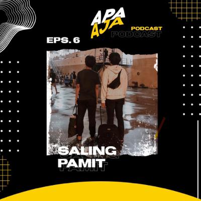 Eps. 6 - Saling Pamit