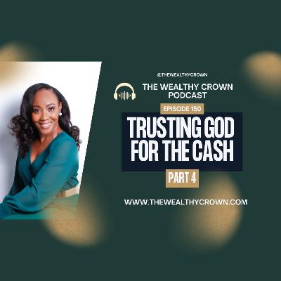 Trusting God For The Cash Part 4 Trusting God For The Cash Part 4