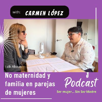Episodio 6: No Maternidad y familia en parejas de mujeres