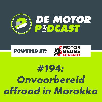 #194 Zonder ervaring offroad door Marokko