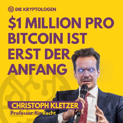 #10 Prof. Christoph Kletzer - Deshalb ist $1 Million Dollar pro Bitcoin erst der Anfang